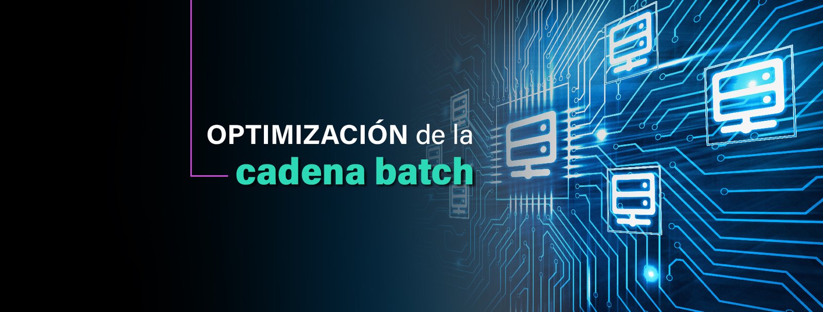 Optimización de la cadena batch en la industria financiera-IT Patagonia