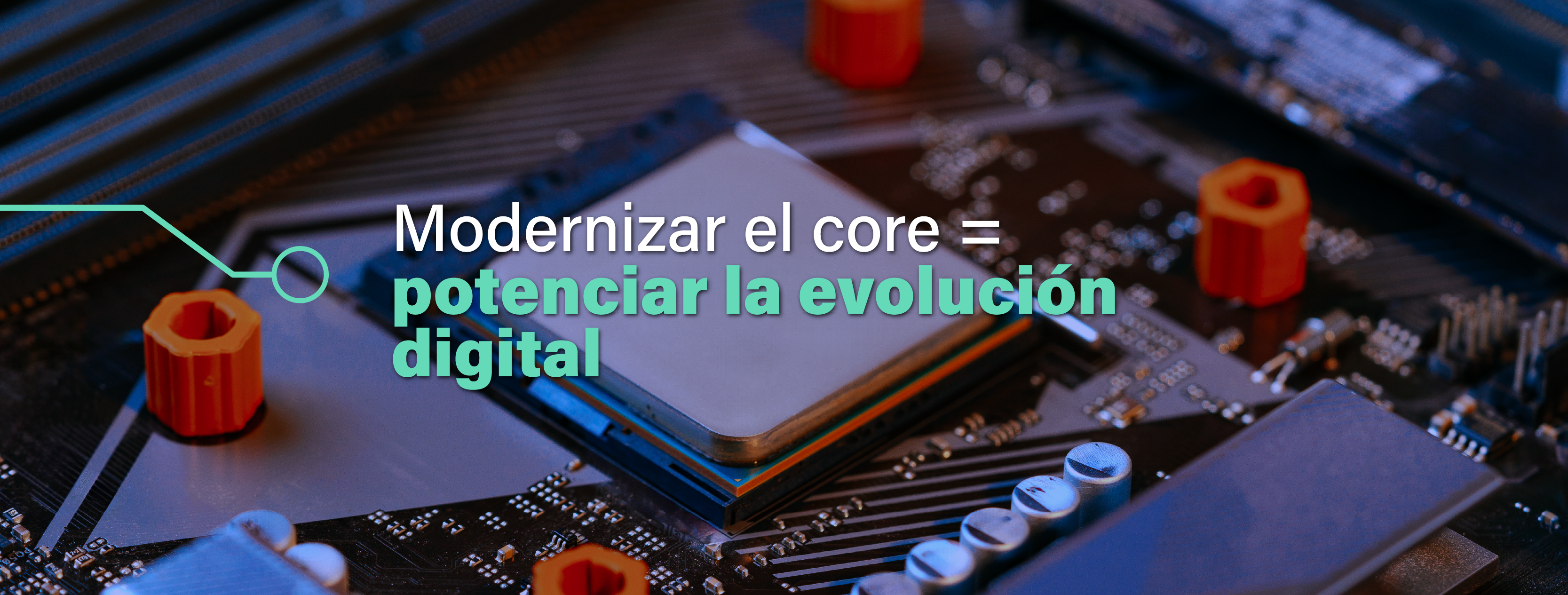 Modernizar el core para evolucionar digitalmente-IT Patagonia
