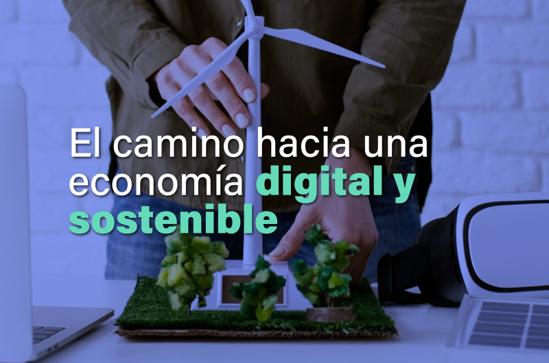 Twin transition: cómo impulsar la sostenibilidad con transformación digital.