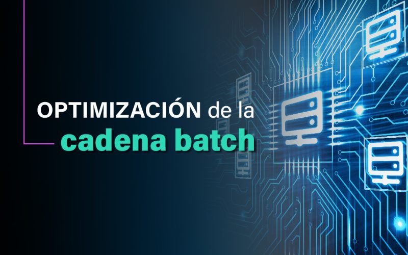 Optimización de la cadena batch en la industria financiera-IT Patagonia