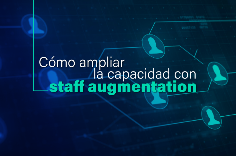 Staff augmentation: clave para ampliar la capacidad de desarrollo-IT Patagonia